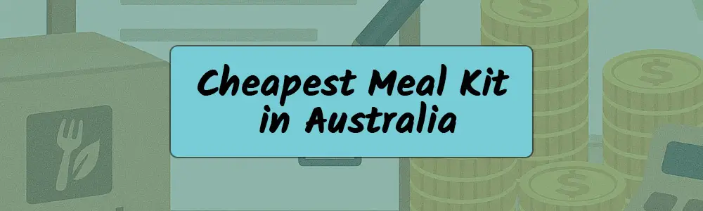 Cheapest Meal Kit Australia