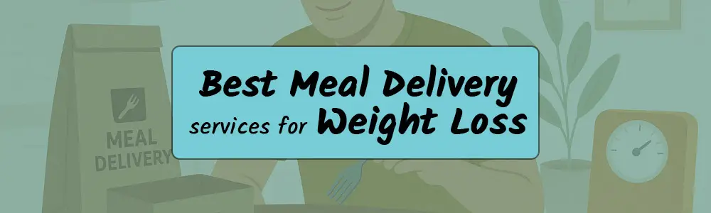 Best Meal Delivery Service for Weight Loss